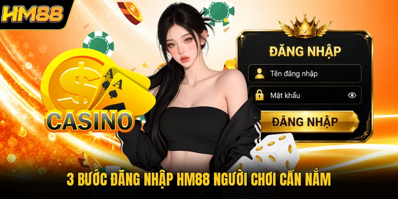 3 bước đăng nhập HM88 người chơi cần nắm