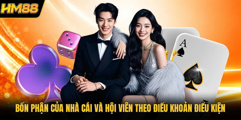 Bổn phận của nhà cái và hội viên theo điều khoản điều kiện