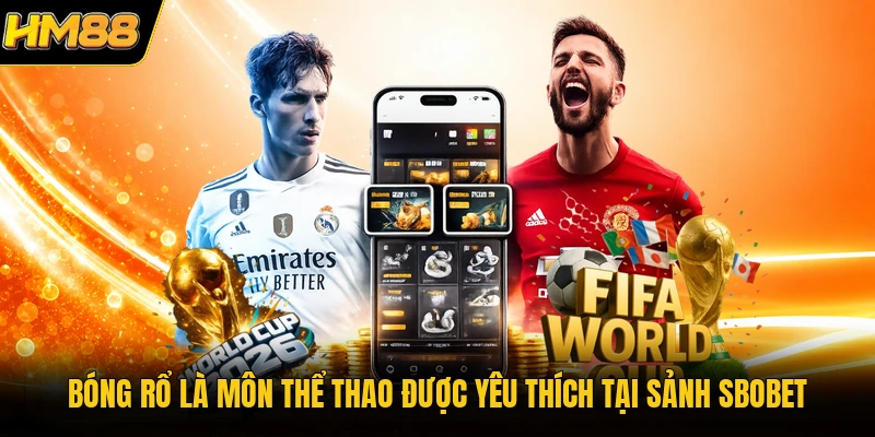 Bóng rổ là môn thể thao được yêu thích tại sảnh SBOBET