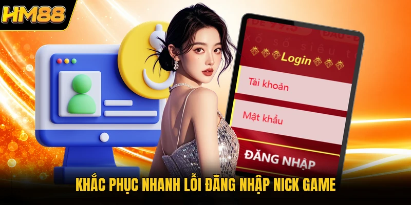 Khắc phục nhanh lỗi đăng nhập nick game