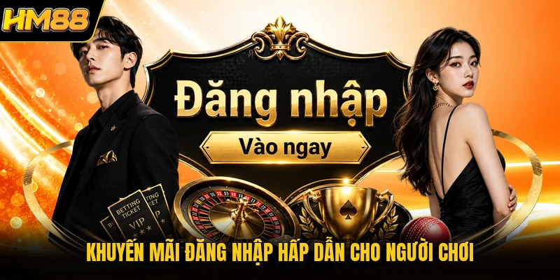 Khuyến mãi đăng nhập hấp dẫn cho người chơi
