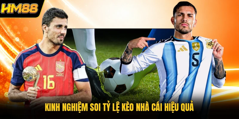 Kinh nghiệm soi tỷ lệ kèo nhà cái hiệu quả