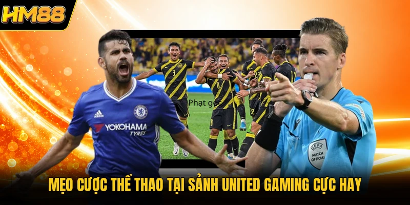 Mẹo cược thể thao tại sảnh United Gaming cực hay