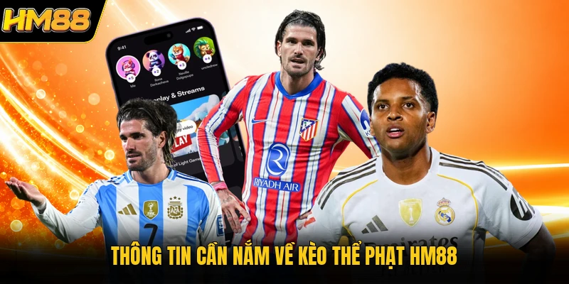 Thông tin cần nắm về kèo thẻ phạt HM88