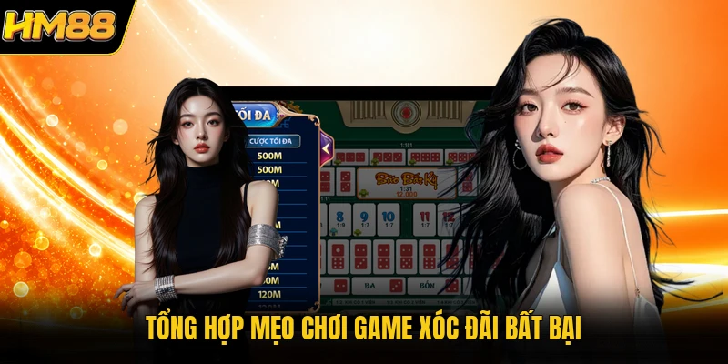 Tổng hợp mẹo chơi game xóc đãi bất bại